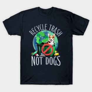 Recycling Garbage Awareness for Dog Abandons Pet Owners T-Shirt